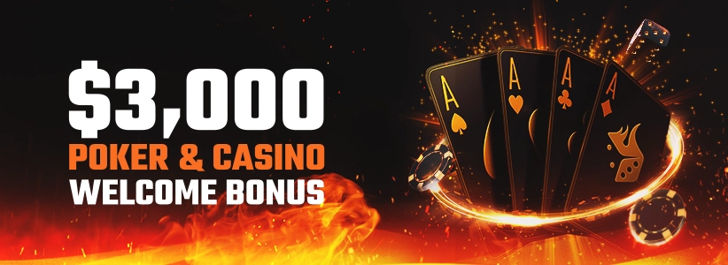 $3,000 Poker and Casino Welcome Bonus